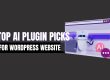 AI Plugins for WordPress: The Best Picks